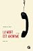 La mort est anonyme by Thierry de Greef