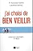 J'ai choisi de bien vieillir - Vivre plus longtemps... et mieux by Françoise Forette