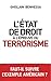 L'État de droit à l'épreuve du terrorisme - De l'Amérique pos... by Ghislain Benhessa