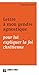Lettre à mon gendre agnostique, pour lui expliquer la foi chrétienne