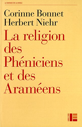 La religion des Phéniciens et des Araméens: Dans le contexte de l'Ancien Testament (Paperback)