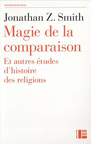 Magie de la comparaison : et autres études d'histoire des religions (Paperback)