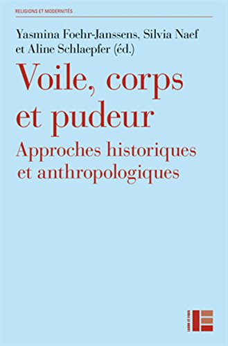 Voile, corps et pudeur: Approches historiques et anthropologiques (Paperback)