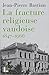 La Fracture religieuse vaudoise by Jean-Pierre Bastian