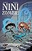 NINI ZOMBIE T02: Les figurines d'éternité (KE.VOIE ABANDON) (French Edition)