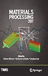 Materials Processing Fundamentals 2017 by Antoine Allanore