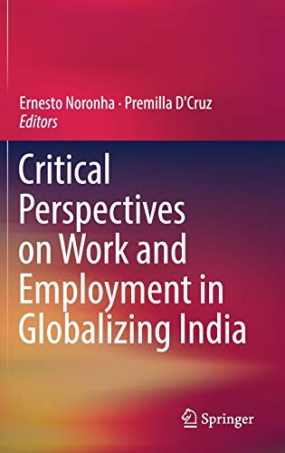 Critical Perspectives on Work and Employment in Globalizing India (Hardcover)