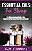 Essential Oils for Sleep: T...