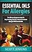 Essential Oils for Allergie...