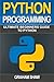 Python Programming: Ultimate Beginner's Guide to Python