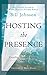 Hosting the Presence by Pastor Bill Johnson