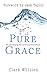 Pure Grace by Clark Whitten