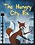 The Hungry City Fox