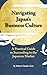 Navigating Japan's Business Culture: A Practical Guide to Succeeding in the Japanese Market