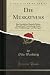 Die Muskatnuss: Ihre Geschichte, Botanik, Kultur, Handel und Verwerthung, Sowie Ihre Verfälschungen und Surrogate (Classic Reprint) (German Edition)
