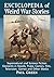 Encyclopedia of Weird War S...
