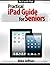 Practical iPad Guide For Se...
