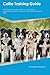 Collie Training Guide Colli...
