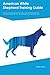American White Shepherd Training Guide American White Shepher... by Peter Ellison