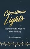 Christmas Lights: Inspiration to Brighten Your Holiday