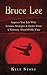 Bruce Lee: Improve Your Life with Lessons, Strategies & Tactics from a Visionary Ahead of His Time