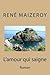L'amour qui saigne by M Rene Maizeroy