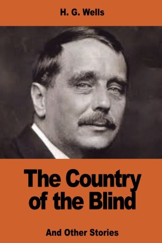 The Country of the Blind: And Other Stories