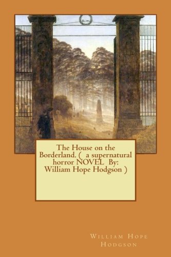 The House on the Borderland.