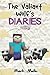 The Valiant Wolf's Diaries Trilogy (An Unofficial Minecraft Diary Book for Kids Ages 9 - 12 (Preteen): Books 7 to 9 (Diary of a Valiant Wolf)