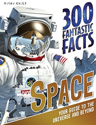 300 Fantastic Facts - Space: Your Guide to the Universe and Beyond for 7-11 (Paperback)