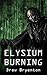 Elysium Burning (Alter Infe...
