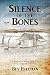 Silence of the Bones: The M...
