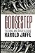 Goosestep: fictions & docufictions (Journal of Experimental Fiction)