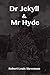 Dr Jekyll and Mr Hyde