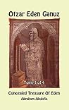 Otzar Eden Ganuz - Concealed Treasure of Eden - Tome 1 of 4 Otzar Eden Ganuz - Concealed Treasure of Eden - Tome 1 of 4