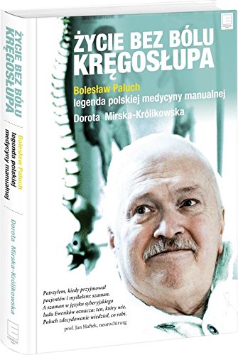 Zycie bez bolu kregoslupa Boleslaw Paluch (Hardcover)