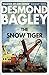 Snow Tiger by Desmond Bagley
