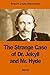 The Strange Case of Dr. Jekyll and Mr. Hyde