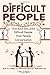 Difficult People: This Book...