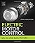 Electric Motor Control: DC, AC, and BLDC Motors