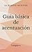Guía básica de acentuación (Blog de Lengua) by Alberto Bustos
