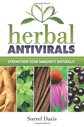 Herbal Antivirals: Strengthen Your Immunity Naturally (Paperback)