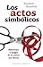 Los actos simbolicos by Elisabeth Horowitz