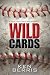 Wild Cards: A Novel about F...