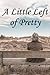A Little Left of Pretty by William L Gent