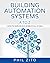 Building Automation Systems A To Z: How To Survive In A World Full Of Bas