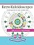 Retro Kaleidoscopes - a Col...