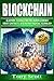 Blockchain: Blueprint to Dissecting The Hidden Economy! - Smart Contracts, Bitcoin and Financial Technology