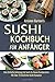 Sushi Kochbuch Für Anfänger