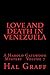 Love and Death in Venezuela: A Harold Gatewood Mystery Volume 7 (The Love And Death Political Espionage / Mystery Series)